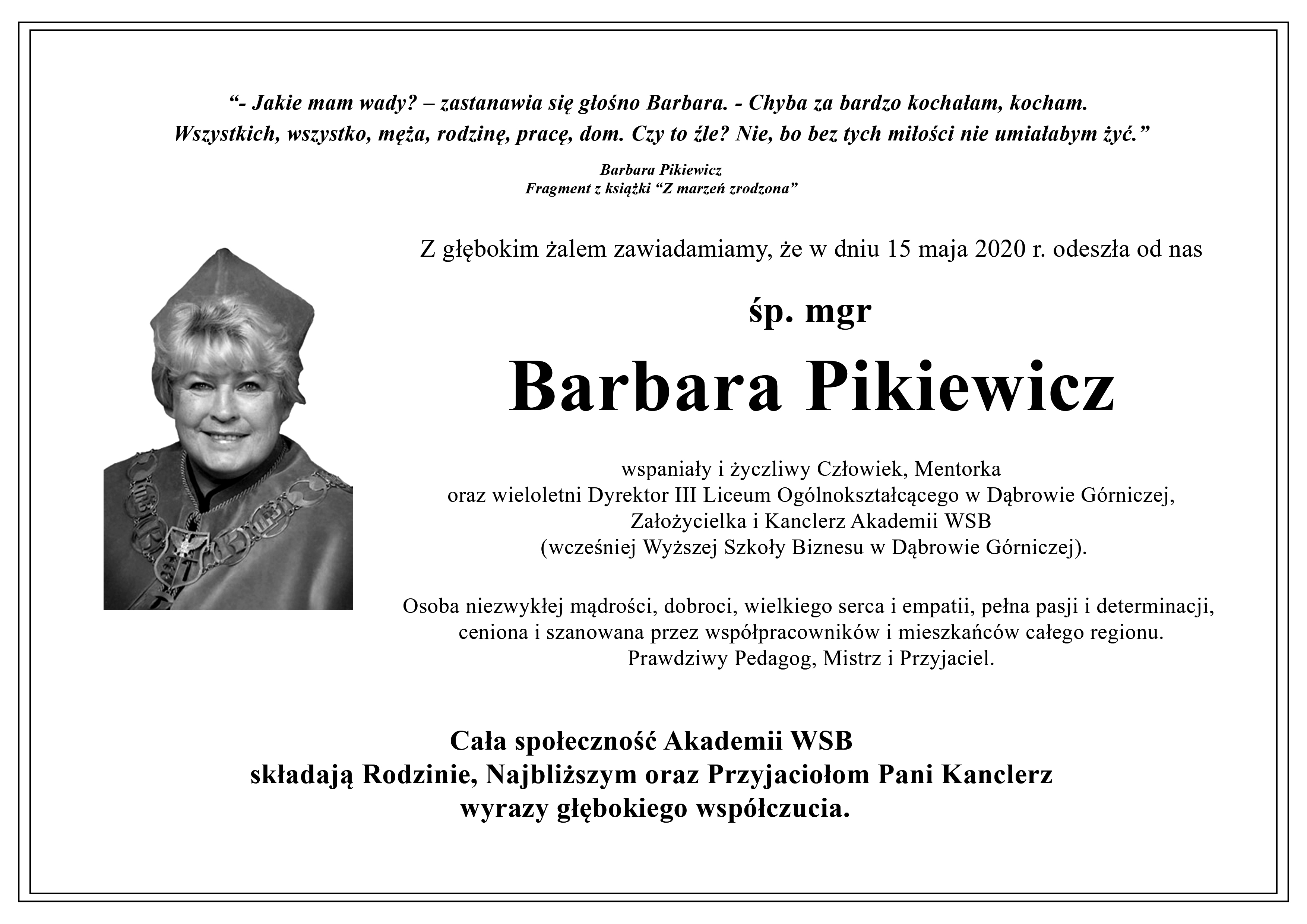 Edukacyjny nekrolog Barbary Pikiewicz, byłej dyrektorki liceum, cenionej mentorki i nauczycielki, z wyszczególnieniem jej osiągnięć i wspomnień.