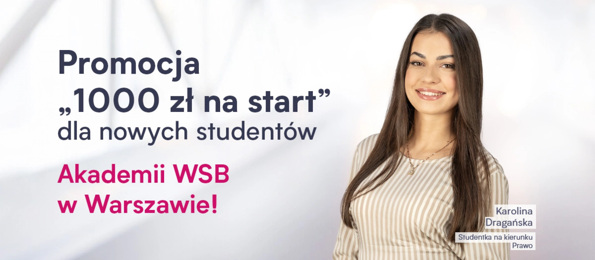 tło: „1000 zł na start” <BR> dla nowych studentów Akademii WSB <BR> w Warszawie!