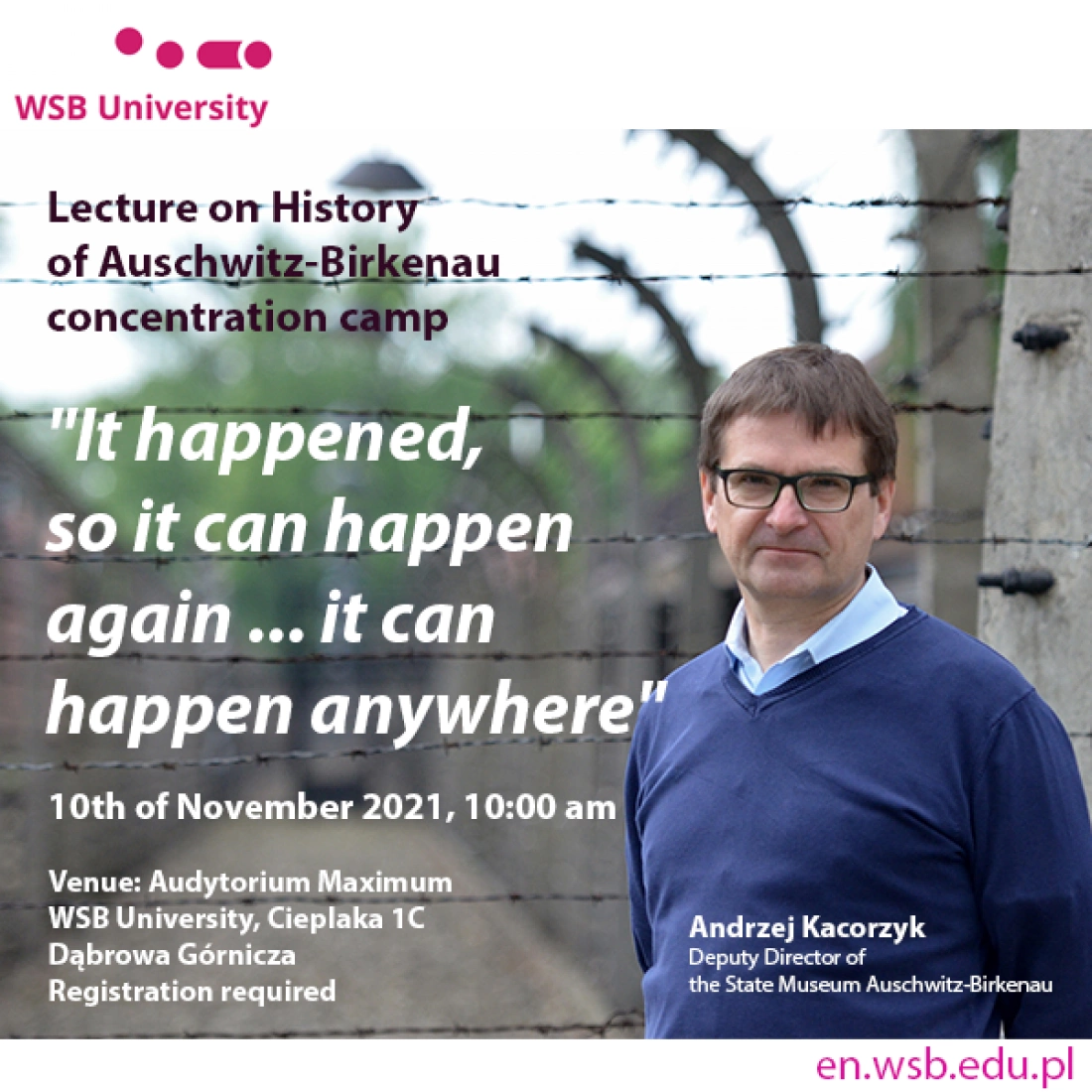 Wykład na temat historii obozu Auschwitz-Birkenau, 10 listopada 2021, godz. 10:00, WSB University.