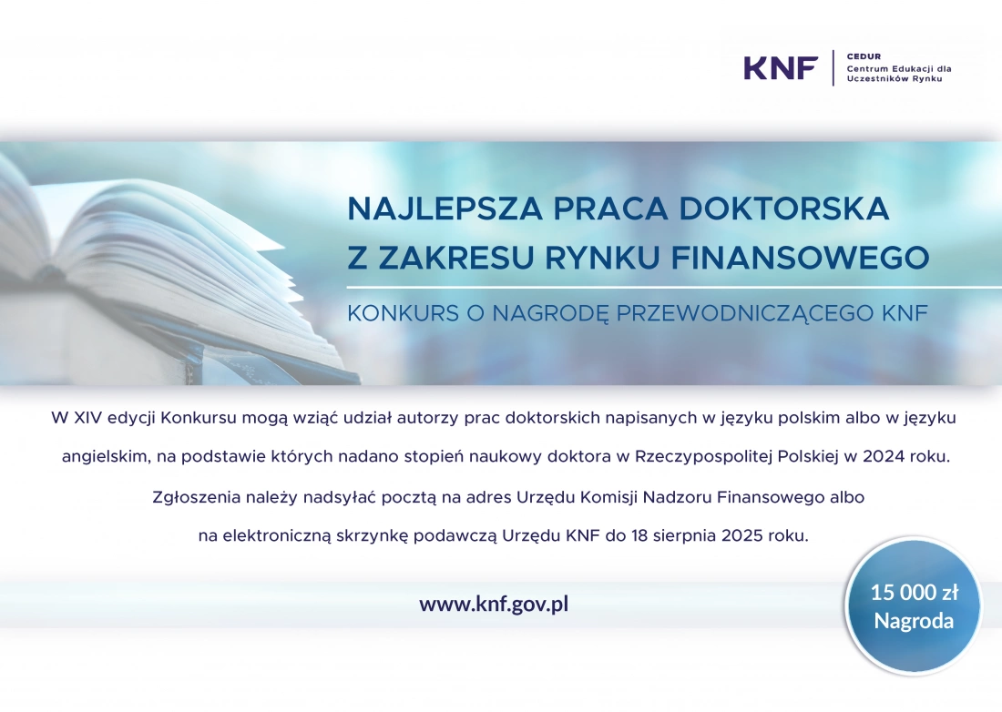 XIV edycja Konkursu o Nagrodę Przewodniczącego Komisji Nadzoru Finansowego za najlepszą pracę doktorską z zakresu rynku finansowego