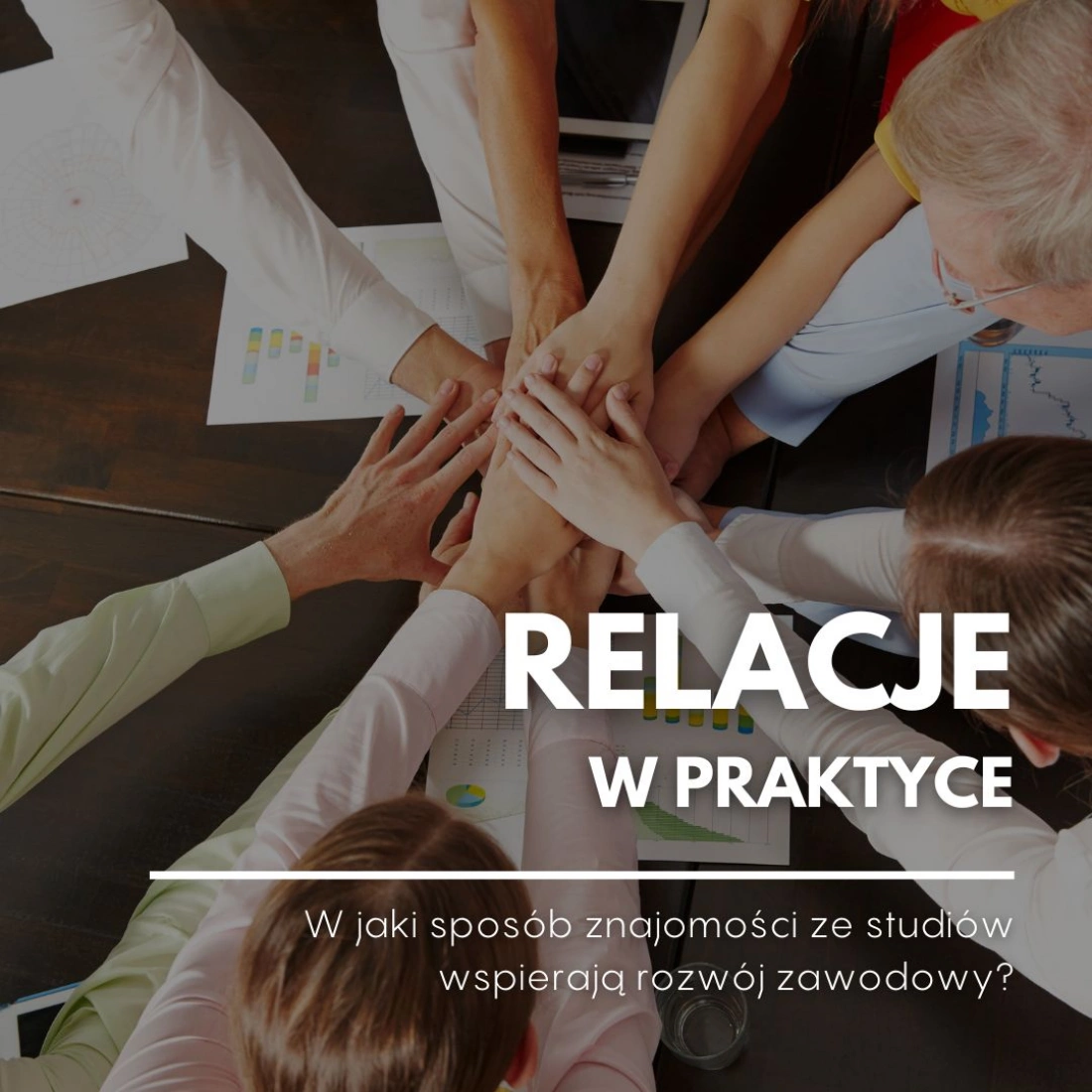 Relacje w praktyce &ndash; w jaki spos&oacute;b znajomości ze studi&oacute;w wspierają rozw&oacute;j zawodowy?