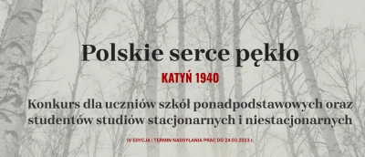 ilustracja aktualności: IV edycja ogólnopolskiego konkursu dla młodzieży ze szkół ponadpodstawowych oraz studentów studiów stacjonarnych i niestacjonarnych „Polskie serce pękło. Katyń 1940”