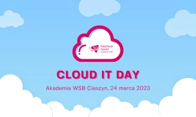 ilustracja aktualności:  Cloud IT Day w ramach XIX Festiwalu Nauki