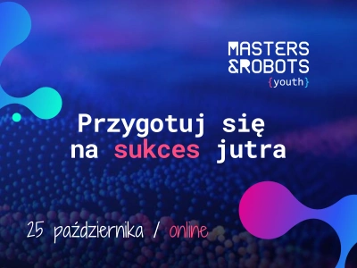 ilustracja aktualności: Przyszłość zaczyna się teraz – dołącz do Masters & Robots Youth!