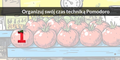 ilustracja aktualności: Organizuj swój czas techniką Pomodoro!