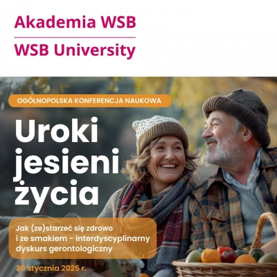 ilustracja aktualności: Uroki jesieni życia, czyli jak (ze)starzeć się zdrowo i ze smakiem - interdyscyplinarny dyskurs gerontologiczny