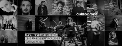 ilustracja aktualności: Auksodrone - informacja dla Słuchaczy zapisanych na koncerty