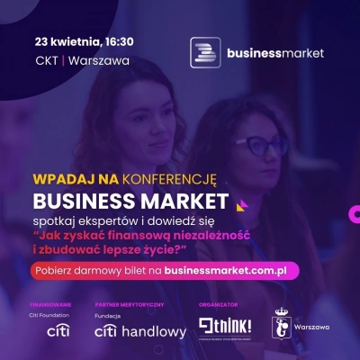 ilustracja aktualności:  Zadbaj o sw&oacute;j portfel i karierę &ndash; bezpłatna konferencja Business Market