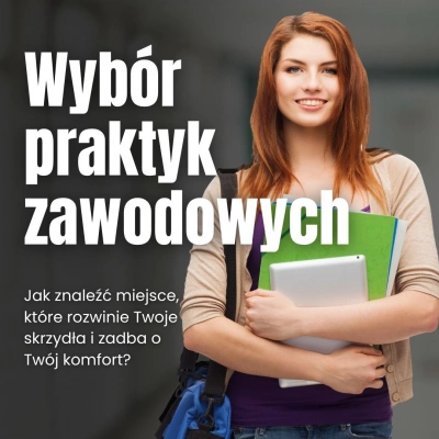ilustracja aktualności: Wyb&oacute;r praktyk zawodowych &ndash; jak znaleźć miejsce, kt&oacute;re rozwinie Twoje skrzydła i zadba o Tw&oacute;j komfort?