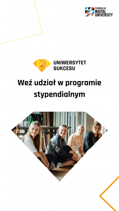ilustracja aktualności: Ruszyła rekrutacja do VIII edycji największego w Polsce darmowego programu stypendialnego Uniwersytet Sukcesu!