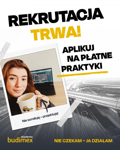 ilustracja aktualności: Rekrutacja do płatnego Programu Praktyk Budimex cały czas trwa! 