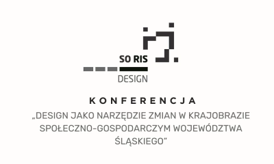ilustracja aktualności: Zaproszenie na konferencję &bdquo;Design jako narzędzie zmian w krajobrazie społeczno-gospodarczym wojew&oacute;dztwa śląskiego&rdquo;