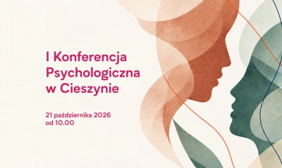 ilustracja aktualności: I Konferencja Psychologiczna w Cieszynie
