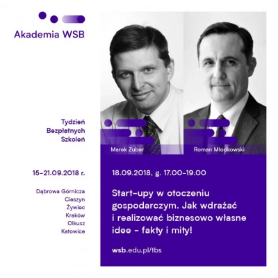 ilustracja aktualności: Zapraszamy na szkolenie - Start-upy w otoczeniu gospodarczym z Romanem Młodkowskim i Markiem Zuberem 18.09.2018