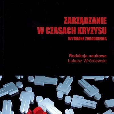 ilustracja aktualności: Zarządzanie w czasach kryzysu. Wybrane zagadnienia