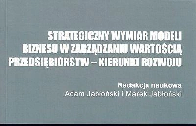 ilustracja aktualności: Strategiczny wymiar modeli biznesu w zarządzaniu wartością przedsiębiorstw – kierunki rozwoju