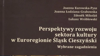 ilustracja aktualności: Perspektywy rozwoju sektora kultury w Euroregionie Śląsk Cieszyński, Wybrane zagadnienia