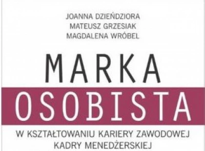 ilustracja aktualności: Marka Osobista. W kształtowaniu kariery zawodowej kadry menadżerskiej