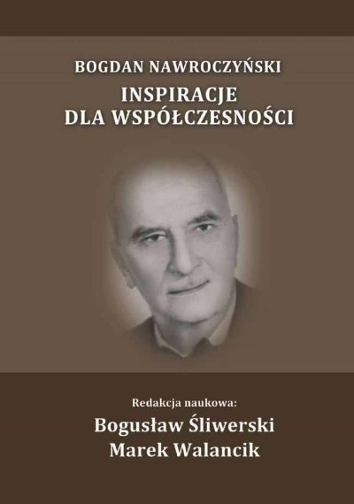ilustracja aktualności: Bogdan Nawroczyński – inspiracje dla współczesności