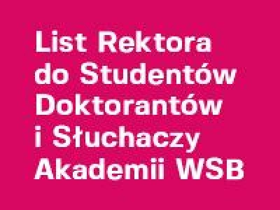 ilustracja aktualności: List Rektora do Studentów, Doktorantów i Słuchaczy Akademii WSB