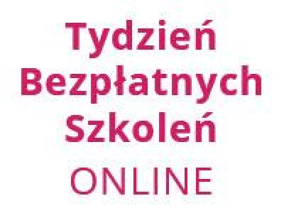 ilustracja aktualności: Weź udział w Tygodniu Bezpłatnych Szkoleń ONLINE
