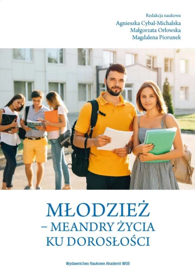 ilustracja aktualności: „Młodzież – meandry życia ku dorosłości”, red. A. Cybal-Michalska, M. Orłowska, M. Piorunek