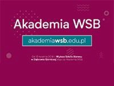 ilustracja aktualności: Wyższa Szkoła Biznesu w Dąbrowie Górniczej została Akademią WSB!