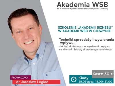 ilustracja aktualności: Akademia Biznesu - Techniki sprzedaży i wywierania  wpływu. Sekrety skutecznego handlowca. - dr Jarosław Legięć | 25.05.2018