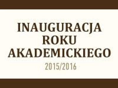 ilustracja aktualności: Uroczysta Inauguracja Roku Akademickiego 2015/2016 - zapraszamy!