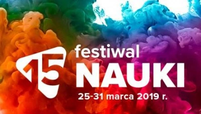 ilustracja aktualności: XV Festiwal Nauki 25-31.03.2019 r. - szczeg&oacute;lnie polecamy!