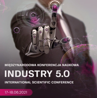 ilustracja aktualności: Zapraszamy do udziału w Międzynarodowej Konferencji Naukowej „Industry 5.0”