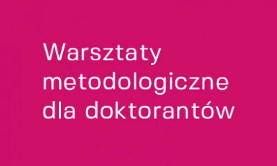 ilustracja aktualności: Wykłady i warsztaty metodologiczne dla Doktorantów online