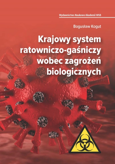 ilustracja aktualności: Nowa publikacja: „Krajowy system ratowniczo-gaśniczy wobec zagrożeń biologicznych”