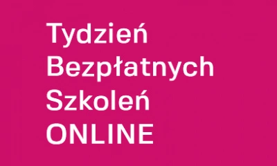 ilustracja aktualności: Za nami kolejna edycja Tygodnia Bezpłatnych Szkoleń Online!