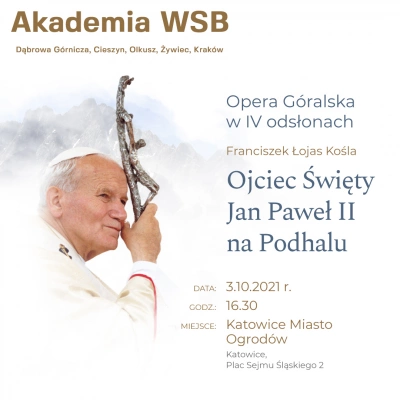 ilustracja aktualności: Widowisko Ojciec Święty Jan Paweł II na Podhalu - Opera G&oacute;ralska w IV odsłonach