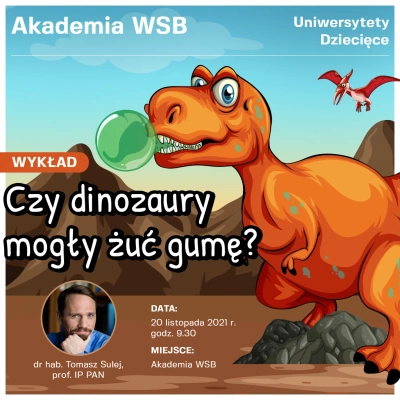 ilustracja aktualności: "Czy dinozaury mogły żuć gumę?" 