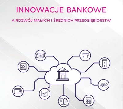ilustracja aktualności: Innowacje bankowe a rozwój małych i średnich przedsiębiorstw