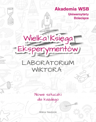 ilustracja aktualności: Jak zdobyć "Wielką Księgę Eksperyment&oacute;w"? 